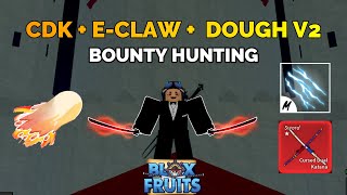 ECLAW  CDK  DOUGH V2 BOUNTY HUNTING  BLOX FRUITS [upl. by Sabella]