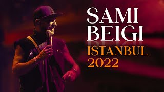 Sami Beigi  Live In Istanbul Concert I Coming Soon [upl. by Iorgos396]