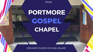 Portmore Gospel Chapel  Speaker Elder Michael Blake  November 3 2024 [upl. by Archambault777]