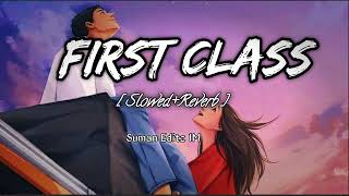 First Class  SlowedReverbed   Arijit Singh  Pritam  Varun Dhawan  Alia Bhatt  Lofi Mix ✨🥀 [upl. by Ingalls]