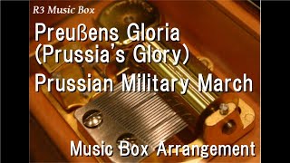 Preußens Gloria Prussias GloryPrussian Military March Music Box [upl. by Astiram44]