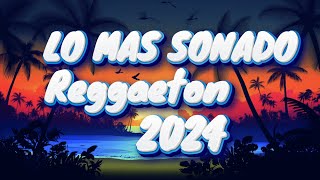 REGGAETON NUEVO 2024 MIX 🎚NUEVA DE REGGAETON MÚSICA Las Mejores Canciones Actuales 2024 🌟 [upl. by Aneret]