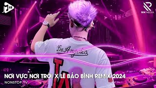 Nơi Vực Nơi Trời Remix TikTok x Lê Bảo Bình  Khi Tương Lai Mơ Hồ Đầy Ô Trống Remix Hot Trend TikTok [upl. by Carrel]