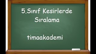 5Sınıf Matematik Kesirlerde Sıralama [upl. by Eamaj]