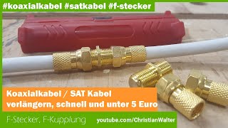 Koaxialkabel  Sat Kabel  Antennen Kabel verlängern  schnell und unter 5 Euro [upl. by Gittel]