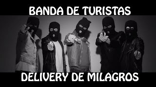 Banda de Turistas  Delivery de Milagros video oficial HD [upl. by Geminius]