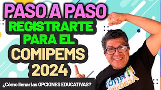 PASO A PASO cómo registrarte para el COMIPEMS 2024  ¿Cómo llenar las OPCIONES EDUCATIVAS [upl. by Naiva995]