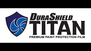 DuraShield Titan PPF Overview [upl. by Supmart]