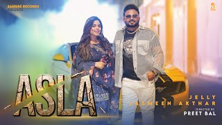 Asla Official Video  Jelly  Jasmeen Akhtar  New Punjabi Songs 2024  Latest Punjabi Songs 2024 [upl. by Annij647]