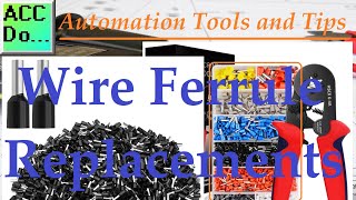 Automation Tools  Wire Ferrule Replacements [upl. by Naujal349]