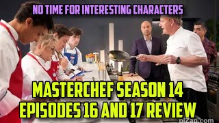 Masterchef Season 14 Episodes 16  17 Review [upl. by Hooper]