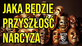 JAKA BĘDZIE PRZYSZŁOŚĆ NARCYZA narcyz psychopata socjopata psychologia rozwój npd romans [upl. by Asiuqram]