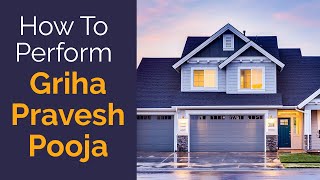 How To Perform Griha Pravesh Pooja [upl. by Roshelle]