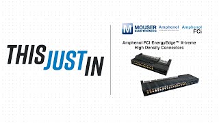 Amphenol FCI EnergyEdge™ Xtreme High Density Connectors This Just In  Mouser Electronics [upl. by Enihpled]