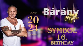 Bárány Attila  Symbol 16 Birthday 20240127 Live mix [upl. by Eciram]