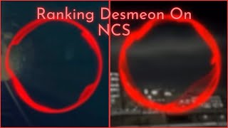 Ranking Desmeon On NCS [upl. by Aihsyak395]