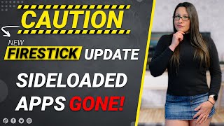 ⚠️ CAUTION ⚠️ New Firestick Update REMOVES SIDELOADED Apps [upl. by Siraf]