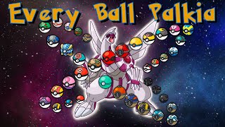 Collecting Palkia in EVERY Poké Ball Yes Even That One [upl. by Rheingold655]