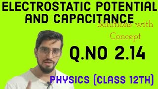 Q no 214 electrostatic potential and capacitance [upl. by Fifine619]