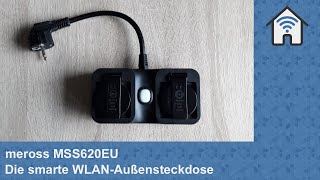 meross MSS620EU  Die smarte WLANAußensteckdose Unboxing und Einrichtung [upl. by Yrelbmik]