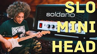 Soldano SLO Mini Head  The Tiny Amp With a PUNCH [upl. by Cyna]