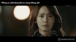 Vietsub 匆匆那年 Năm tháng vội vã  YoonA amp Lâm Canh Tân [upl. by Renruojos518]