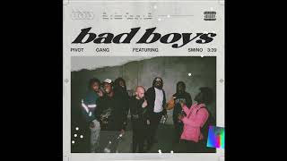 Pivot Gang  Bad Boys feat Smino Official Audio [upl. by Inaffets688]