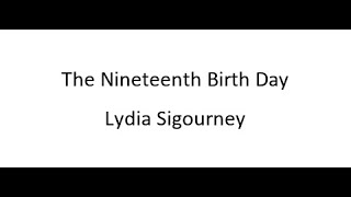 The Nineteenth Birth Day  Lydia Sigourney [upl. by Armyn979]