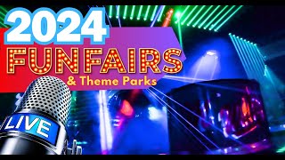 2024 FUNFAIR amp THEME PARK SEASON CHAT  MAY CONTAIN STRONG LANGUAGE [upl. by Magen167]