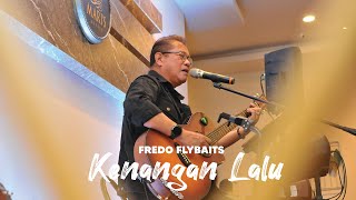 Fredo Flybaits  Kenangan Lalu [upl. by Alikam]