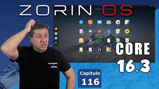 Zorin OS Core 163 ¿RELEVANTE cuando existe MINT [upl. by Anthony]