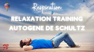 Séance de Relaxation TRAINING AUTOGENE DE SCHULTZ [upl. by Adlecirg353]