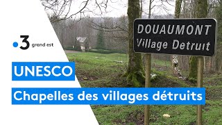 Bataille de Verdun  les chapelles des villages détruits bientôt sites classés par lUNESCO [upl. by Brody]