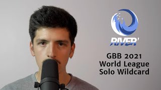 RIVER  Grand Beatbox Battle 2021 World League Solo Wildcard  My Way [upl. by Anirrehs]