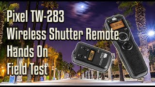 Hands On with The Pixel TW283 Wireless Shutter Remote Real World Test [upl. by Glennis254]