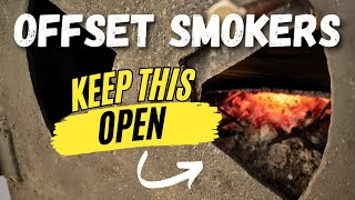 Offset Smokers  Fire Management is Everything [upl. by Alleuqcaj]