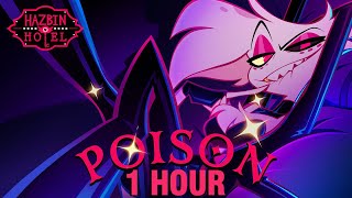 1 HOUR Hazbin Hotel  Poison Lyric Video [upl. by Ardyth]