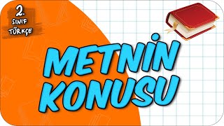 Metnin Konusu 📙 2Sınıf Türkçe 2024 [upl. by Dias]