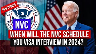 When Will the NVC Schedule You Visa Interview in 2024 October NVC Backlog Report [upl. by Aivart]