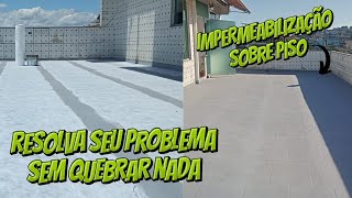 TERRAÇO vazando NÃO quebre seu PISO  IMPERMEABILIZAÇÃO sobre PISO [upl. by Geralda]