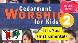 Cedarmont Kids It Is You Instrumental [upl. by Holli]