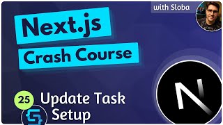 Update Task Setup  Nextjs 14 Course Tutorial 25 [upl. by Reiche]