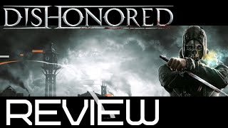 Dishonored Review [upl. by Ehsiom]