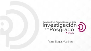 Video Maestro Edgar Martínez Espínola investigación y posgrado [upl. by Hyman]