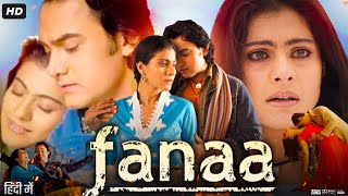 Fanaa Full Movie Hindi Review amp Facts  Aamir Khan  Kajol  Tabu  Rishi Kapoor  Shruti Seth  HD [upl. by Onahpets]