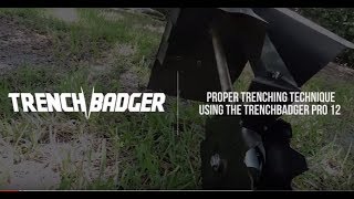 Proper Trenching Technique Using the TrenchBadger Pro 12 [upl. by Nazario244]