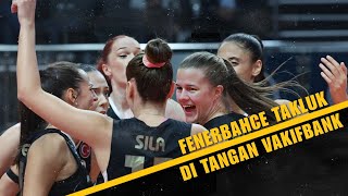 FENERBAHCE TAKLUK DI TANGAN VAKIFBANK ‼️ [upl. by Nanis]