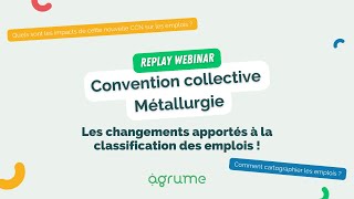 REPLAY WEBINAR CCN Métallurgie  les changements apportés à la classification des emplois [upl. by Aleik]