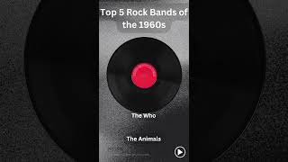 The Top 5 Rock Bands of the 1960s Who Changed the World [upl. by Nolan]