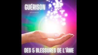 Extrait guérison des 5 blessures [upl. by Gruber]